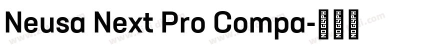 Neusa Next Pro Compa字体转换 Neusa Next Pro Compa字体转换